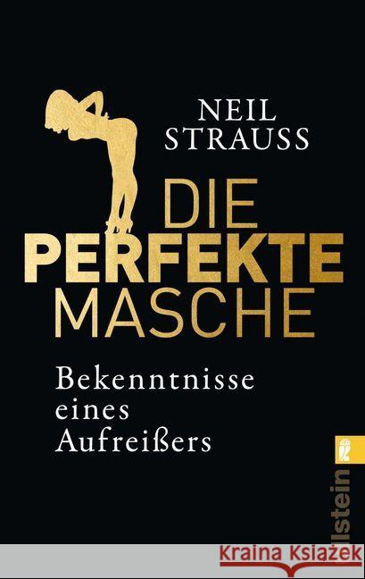 Die perfekte Masche : Bekenntnisse eines Aufreißers Strauss, Neil 9783548374475 Ullstein TB - książka