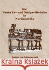 Die Santa Fe- Und Sudpacificbahn in Nordamerika Von Schlagintweit, Robert 9783845702261 UNIKUM