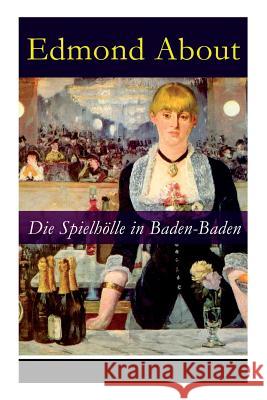 Die Spielh�lle in Baden-Baden Edmond About, August Baumeister 9788027315642 e-artnow - książka