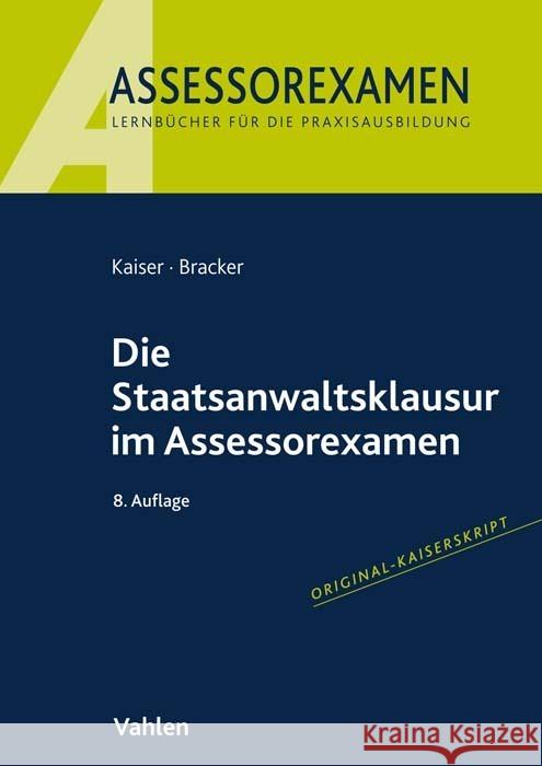 Die Staatsanwaltsklausur im Assessorexamen Kaiser, Horst, Bracker, Ronald 9783800667390 Vahlen - książka