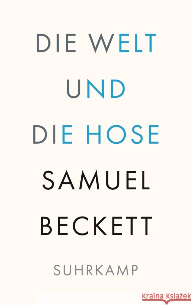 Die Welt und die Hose Beckett, Samuel 9783518243299 Suhrkamp - książka