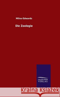 Die Zoologie Milne-Edwards 9783846064290 Salzwasser-Verlag Gmbh - książka