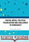 Digital Media, Political Polarization and Challenges to Democracy Maren Beaufort 9780367727345 Routledge