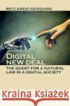 Digital New Deal: The Quest for a Natural Law in a Digital Society Riccardo Genghini 9788813372385 Kluwer Law International