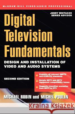 Digital Television Fundamentals Michael Robin Michel Poulin Michel Poulin 9780071355810 McGraw-Hill Professional Publishing - książka