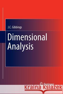 Dimensional Analysis J C Gibbings   9781447157007 Springer - książka