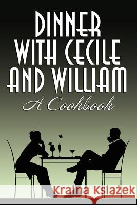 Dinner with Cecile and William: A Cookbook Charles, Cecile 9781434445261 Borgo Press - książka