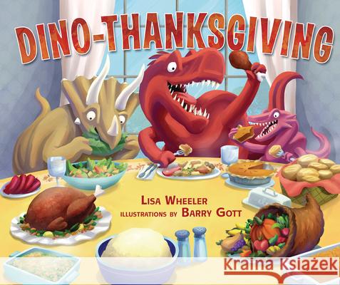 Dino-Thanksgiving Lisa Wheeler Barry Gott 9781512403183 Carolrhoda Books (R) - książka