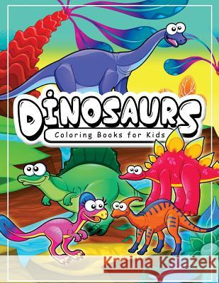 Dinosaur Coloring Books for kids 3-8 Gina W. Martin 9781544107479 Createspace Independent Publishing Platform - książka
