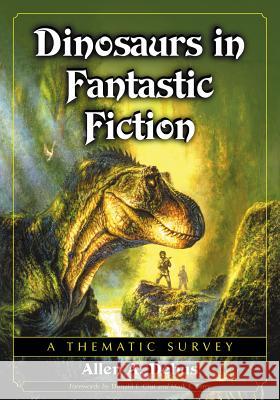 Dinosaurs in Fantastic Fiction: A Thematic Survey Debus, Allen a. 9780786475100 McFarland & Company - książka