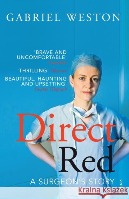Direct Red : A Surgeon's Story Gabriel Weston 9780099520696  - książka