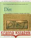 Dirt: The Lowdown on Growing a Garden with Style Benson, Dianne S. 9780595004911 Backinprint.com