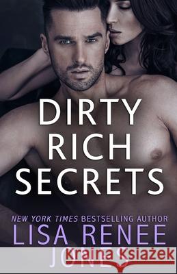 Dirty Rich Secrets Jones, Lisa Renee 9781694589880 Independently Published - książka