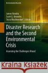 Disaster Research and the Second Environmental Crisis: Assessing the Challenges Ahead Kendra, James 9783030046897 Springer