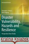 Disaster Vulnerability, Hazards and Resilience: Perspectives from Florida Rivera, Fernando I. 9783319361857 Springer