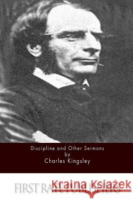 Discipline and Other Sermons Charles Kingsley 9781511561914 Createspace - książka