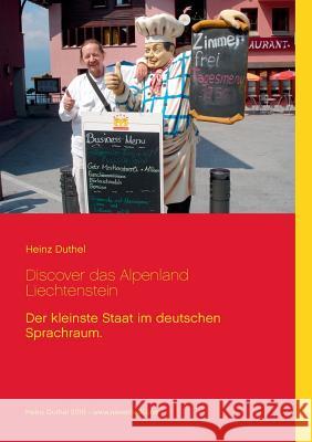 Discover das Alpenland Liechtenstein: Der kleinste Staat im deutschen Sprachraum. Duthel, Heinz 9783739225111 Books on Demand - książka