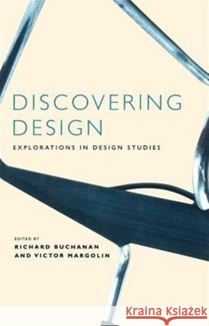 Discovering Design: Explorations in Design Studies Buchanan, Richard 9780226078151 University of Chicago Press - książka