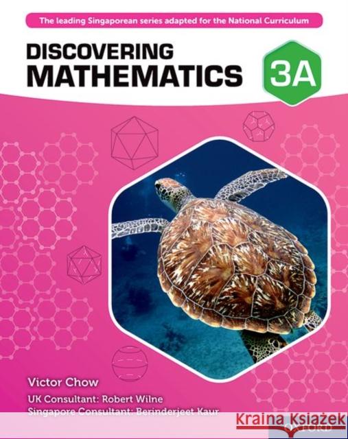 Discovering Mathematics: Student Book 3A Victor Chow Robert Wilne Berinderjeet Kaur 9780198422082 Oxford University Press - książka
