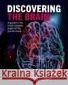 Discovering the Brain: A Guide to the Most Complex Organ of the Human Body  9781398812697 Arcturus Publishing Ltd