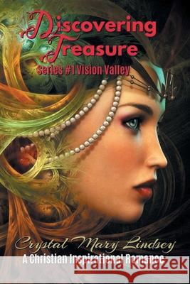 Discovering Treasure: A Christian Romance Crystal Mary Lindsey 9780648322504 Outbackozziewriter No Business - książka