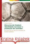 Discurso do futebol: identidade nacional e produção de sentidos Campean Frederico 9783639688504 Novas Edicoes Academicas