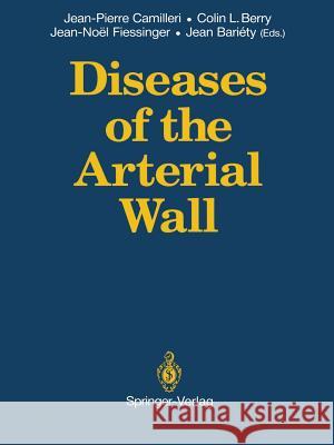 Diseases of the Arterial Wall Jean-Pierre Camilleri Colin L. Berry Jean-Noel Fiessinger 9781447114666 Springer - książka