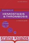 Disorders of Hemostasis & Thrombosis: A Clinical Guide, Second Edition Goodnight, Scott 9780071348348 McGraw-Hill Professional Publishing