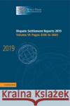 Dispute Settlement Reports 2019: Volume 6, Pages 3295 to 3650 World Trade Organization 9781316518137 Cambridge University Press