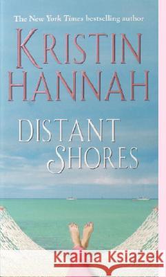 Distant Shores Kristin Hannah 9780345450722 Ballantine Books - książka
