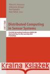Distributed Computing in Sensor Systems: First IEEE International Conference, Dcoss 2005, Marina del Rey, Ca, Usa, June 30-July 1, 2005, Proceedings Prasanna, Viktor K. 9783540264224 Springer