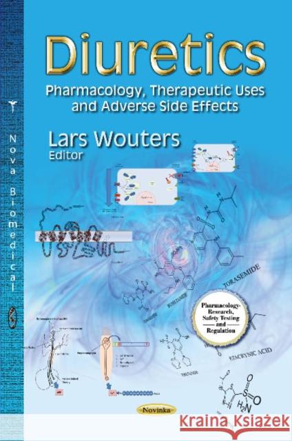 Diuretics: Pharmacology, Therapeutic Uses & Adverse Side Effects Lars Wouters 9781628082548 Nova Science Publishers Inc - książka