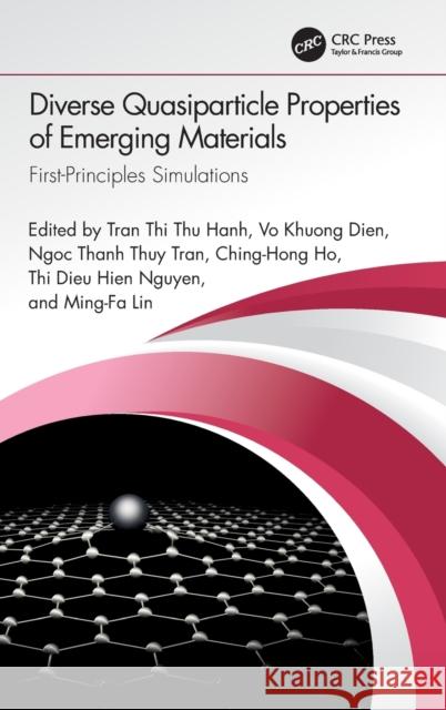 Diverse Quasiparticle Properties of Emerging Materials: First-Principles Simulations Ming-Fa Lin 9781032323053 Taylor & Francis Ltd - książka