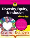 Diversity, Equity & Inclusion For Dummies Dr. Shirley Davis 9781119824756 John Wiley & Sons Inc