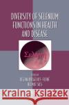 Diversity of Selenium Functions in Health and Disease Regina Brigelius-Flohe Helmut Sies 9780367377502 CRC Press