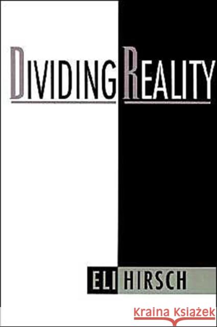 Dividing Reality Eli Hirsch 9780195111422 Oxford University Press - książka