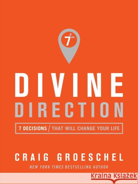 Divine Direction: 7 Decisions That Will Change Your Life Craig Groeschel 9780310343059 Zondervan - książka