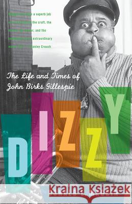 Dizzy: The Life and Times of John Birks Gillespie Donald L. Maggin 9780060559212 HarperCollins Publishers - książka