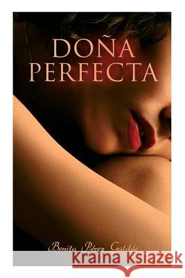 Doña Perfecta: Historical Novel Galdos, Benito Perez 9788027333509 E-Artnow - książka