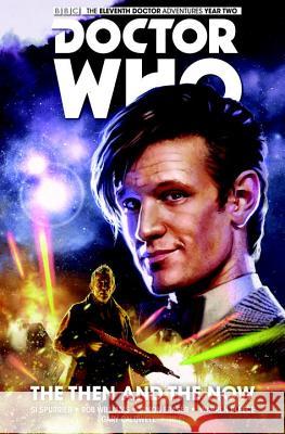 Doctor Who: The Eleventh Doctor Vol. 4: The Then and the Now Spurrier, Si 9781782767466 Titan Comics - książka