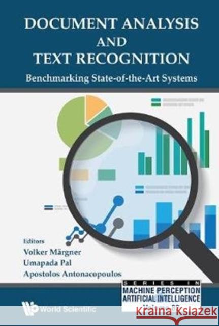 Document Analysis and Text Recognition: Benchmarking State-Of-The-Art Systems Volker Margner (Technische Univ Braunsch Umapada Pal (Indian Statistical Inst, In Apostolos Antonacopoulos (Univ Of Salf 9789813229266 World Scientific Publishing Co Pte Ltd - książka