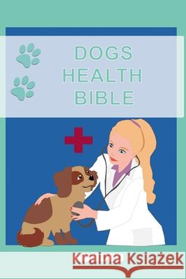 Dog Health Bible: The Book for Dog Health (Recommended for every Dog Owner) Mag Med Vet Emin Jasarevic Hundeo 9783982145846 Hundeo - książka