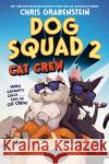 Dog Squad 2: Cat Crew Chris Grabenstein 9780593480892 Yearling Books