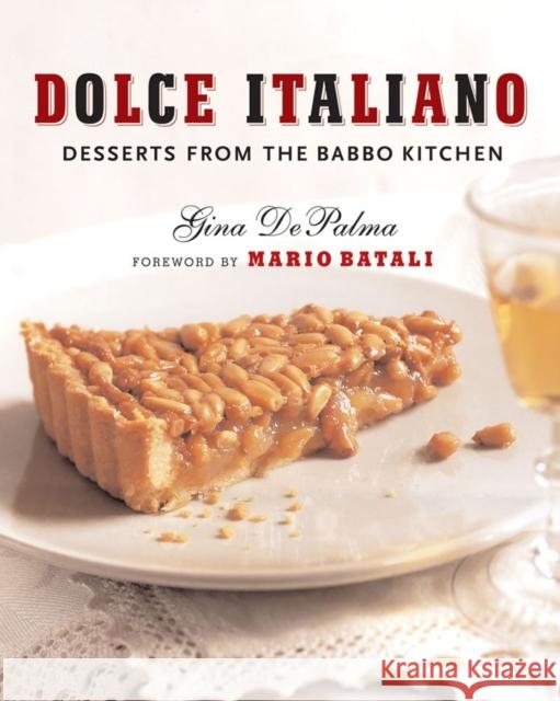 Dolce Italiano: Desserts from the Babbo Kitchen Depalma, Gina 9780393061000 W. W. Norton & Company - książka
