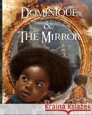 Dominique and the Mirror: Book One Cassie                                   Amakubukuro Brown Edd B 9780692980705 Cassandra Graves - książka
