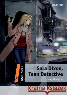 Dominoes 2e 2 Sara Dixon Teen Detective Thompson 9780194245739 Oxford University Press - książka