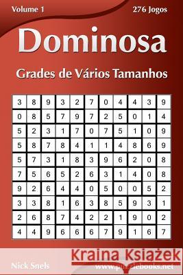 Dominosa Grades de Vários Tamanhos - Volume 1 - 276 Jogos Snels, Nick 9781514234853 Createspace - książka