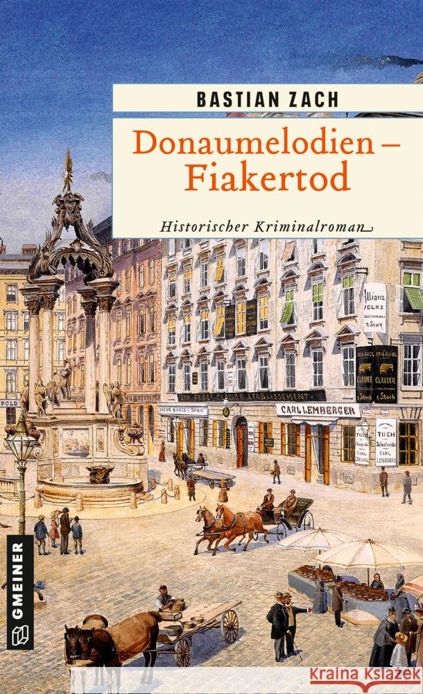Donaumelodien - Fiakertod Zach, Bastian 9783839203491 Gmeiner-Verlag - książka