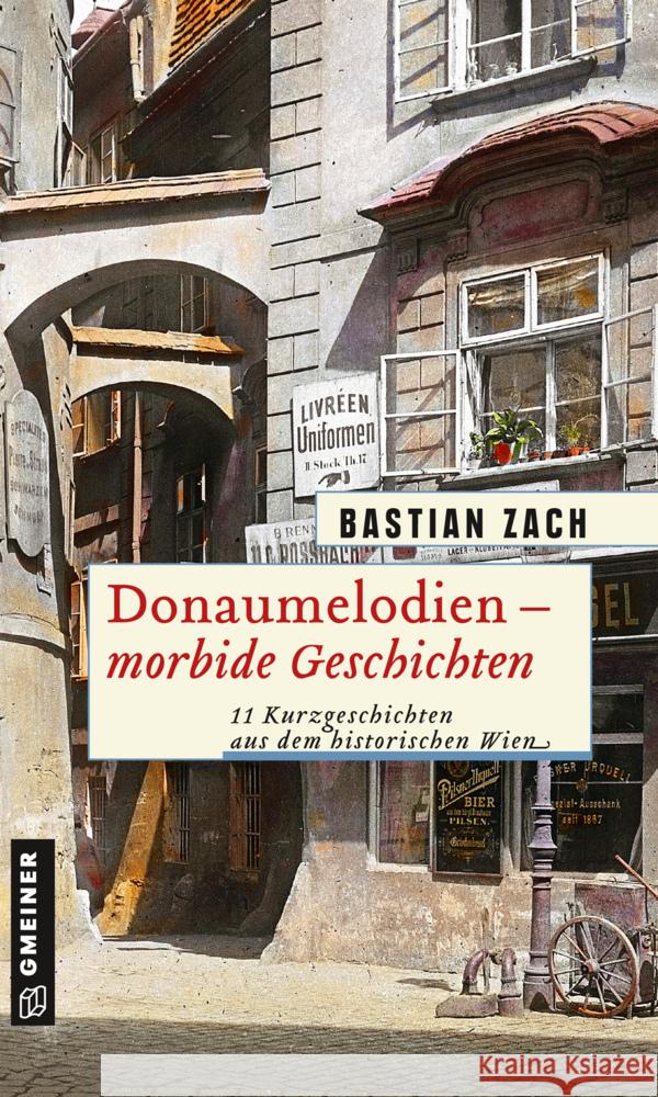Donaumelodien - Morbide Geschichten Zach, Bastian 9783839227084 Gmeiner-Verlag - książka