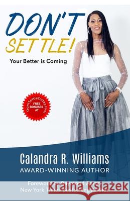 Don't Settle!: Your Better is Coming Aaron, Raymond 9781727149883 Createspace Independent Publishing Platform - książka
